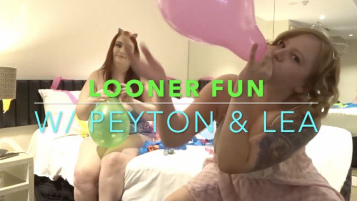 Looner Fun W/ Lea &amp; Peyton