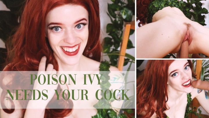 Poison Ivy Needs Your Cock