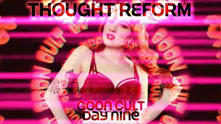 Goon Cult Thought Reform : Day 9