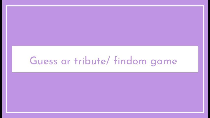 Guess or tribute / findom game