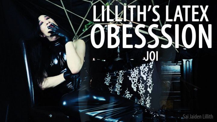 Lillith's Latex Obession JOI Vagina