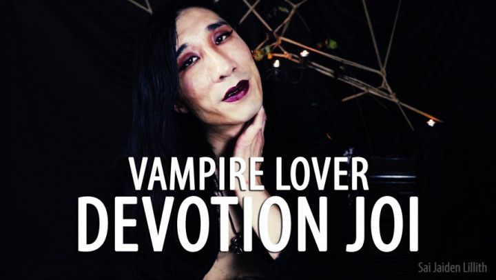 Vampire Lover Devotion JOI Vagina