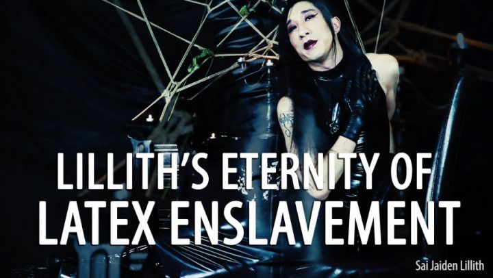 Lilliths Eternity of Latex Enslavement