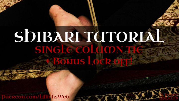 Shibari Tutorials 1 - Single Column Tie