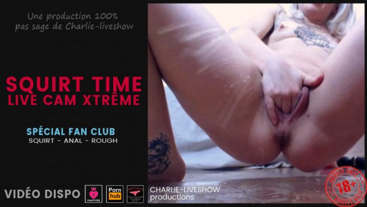 Squirt time live Xtreme