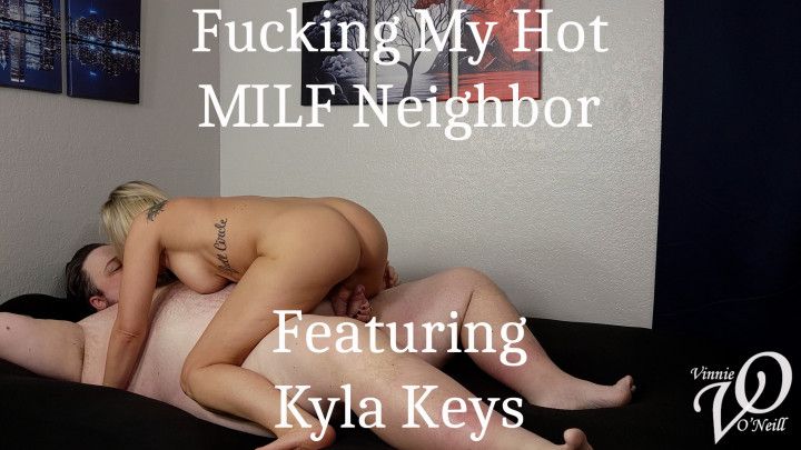 Fucking My Hot MILF Neighbor Kyla Keys