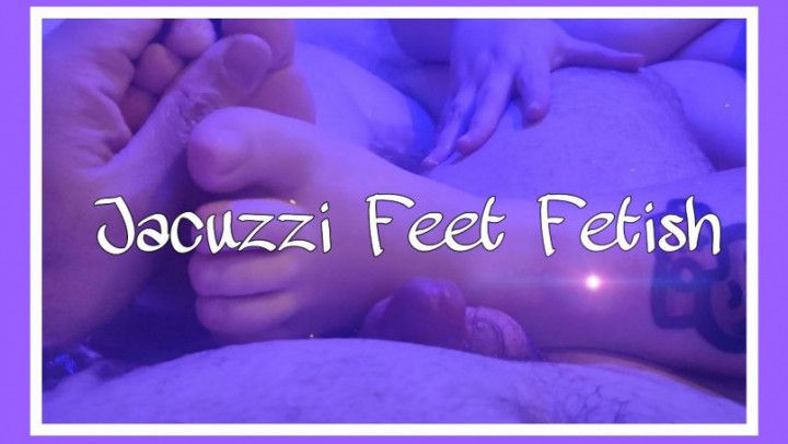 Jacuzzi Feet Fetish