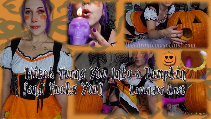 You Are Turned into a Pumpkin and Pegged