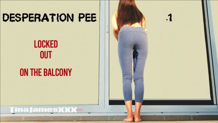 Desperation Pee1-Balcony LockOut PREVIEW