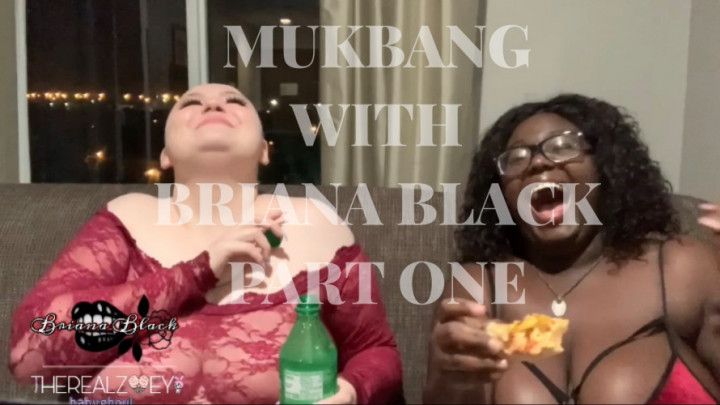 mukbang part one with Briana Black
