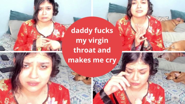daddy fucks my virgin throat and makes me cry