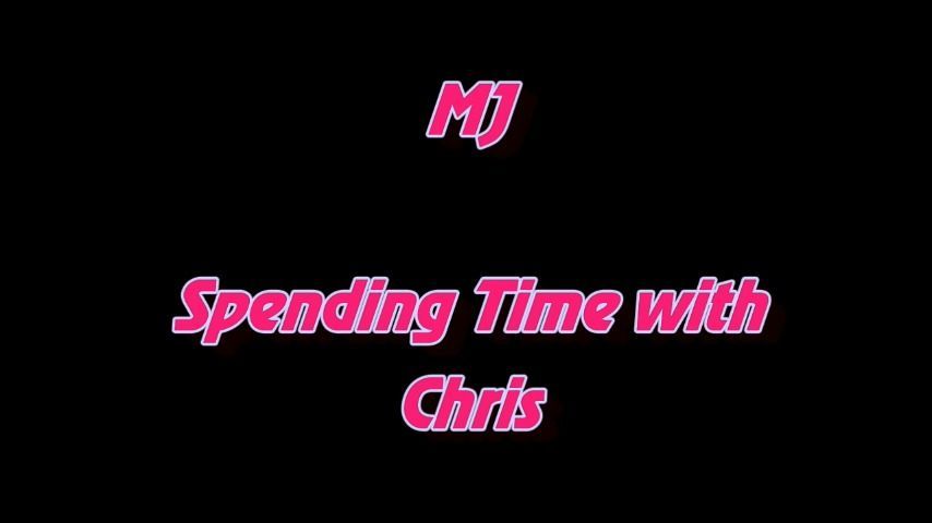 MJ in Spending Time with Chris