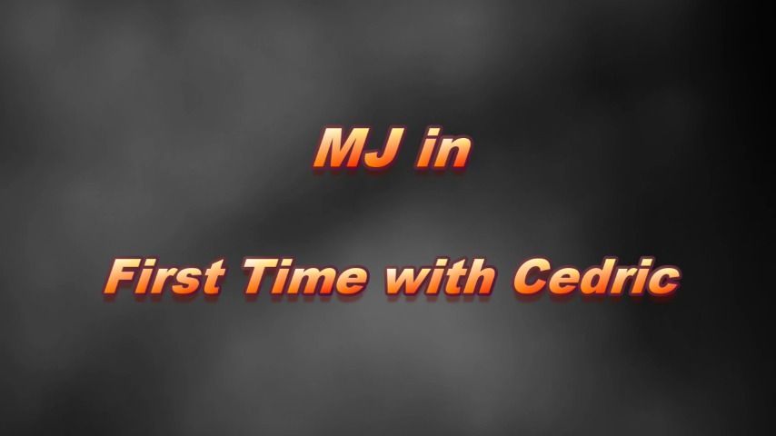 MJ in First Time with Cedric