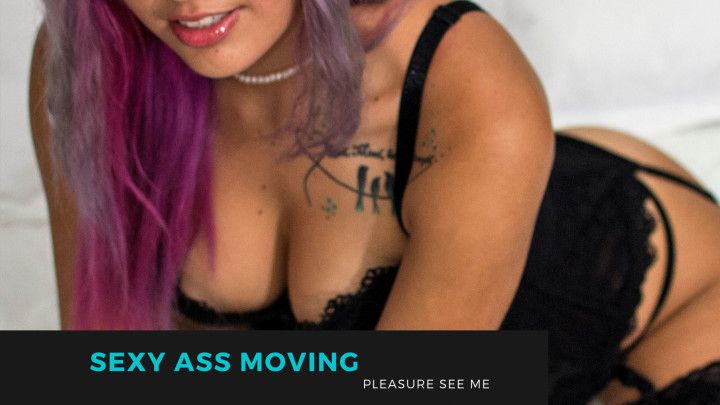 Sexy Ass Moving