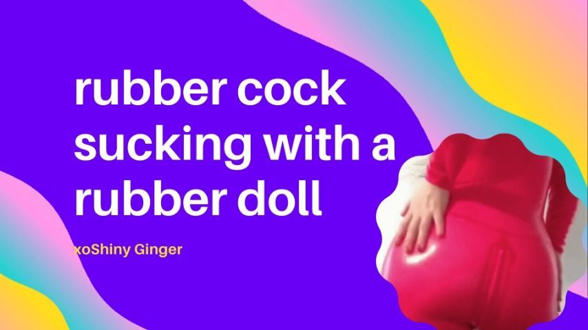 Rubber Doll Sucks a Rubber Dildo Cock