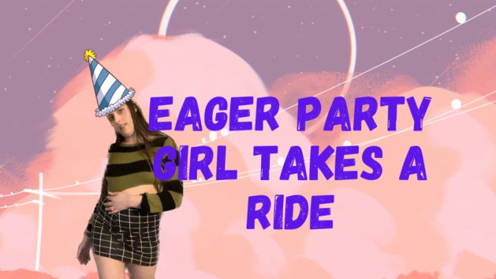 Eager party girl takes a ride