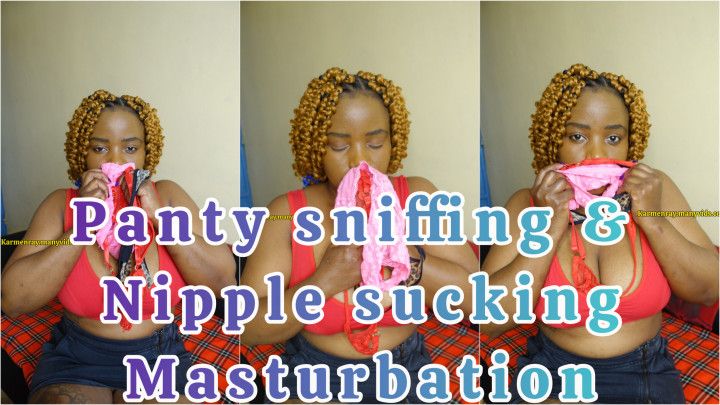 Panty sniffing &amp; Nipple sucking dirtytalk masturbation