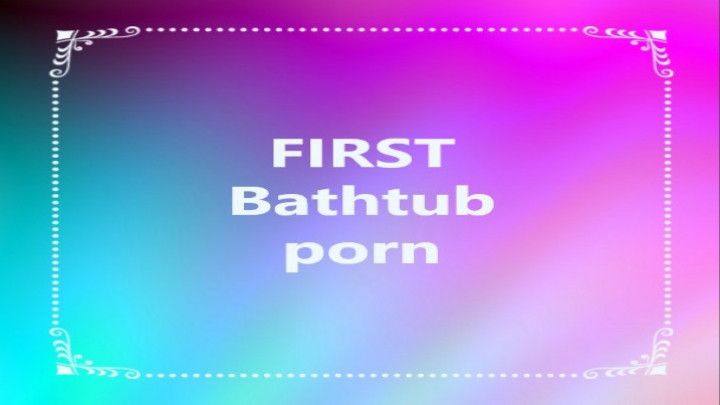 Super Amateur- 1st try at bath porn EVER