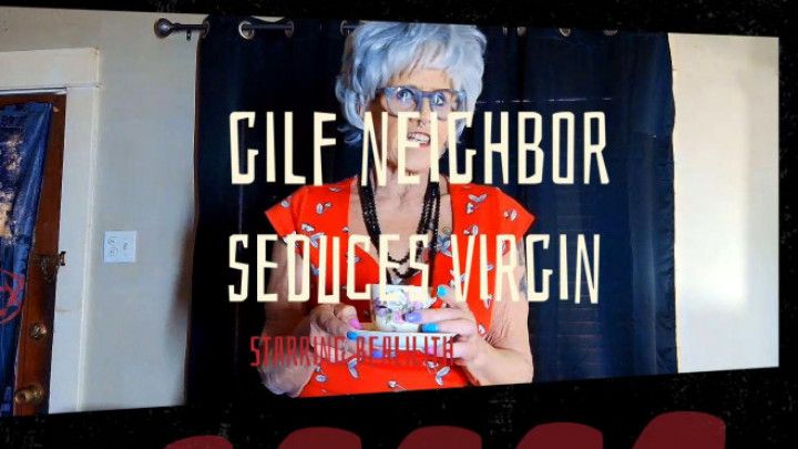 GILF Neighbor Seduces Virgin