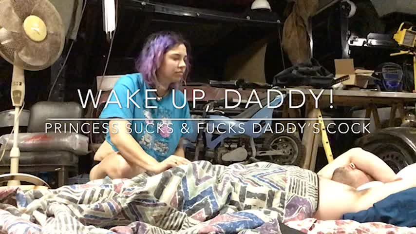Wake up, Daddy