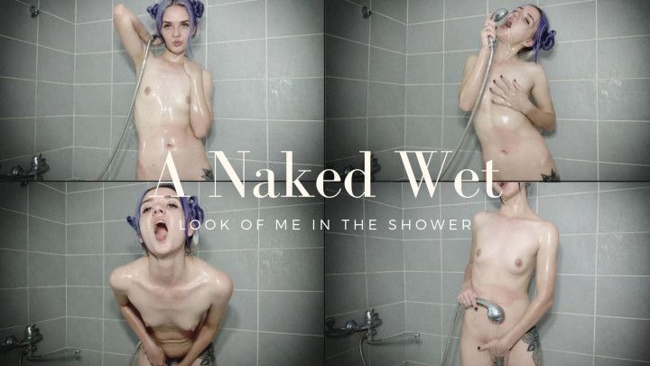 A Naked Wet Look of me in the Shower