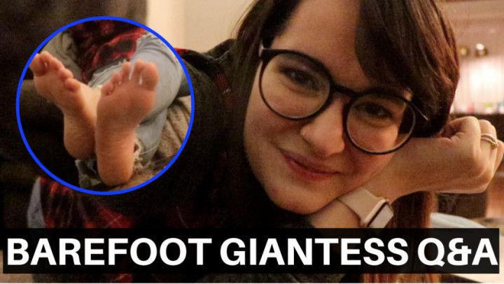 Barefoot Giantess Q&amp;A by Gigi Manor