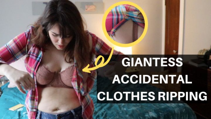 Giantess Accidental Clothes Ripping