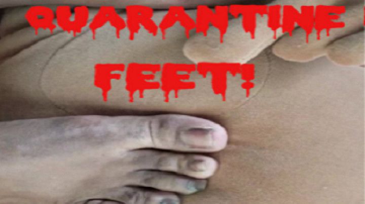 Quarantine Feet
