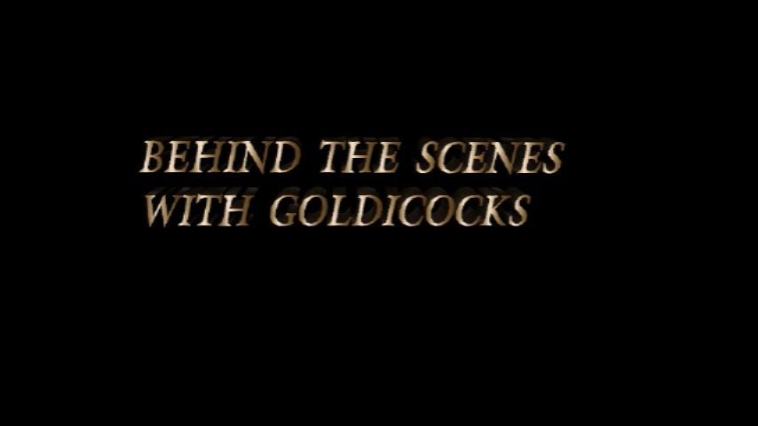 Behind The Scenes With Goldicocks