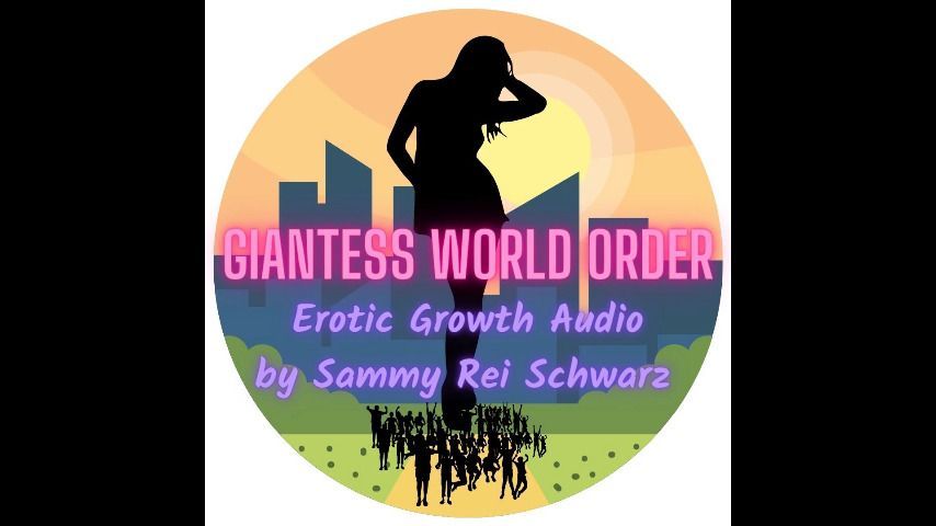 Giantess World Order Growth Audio
