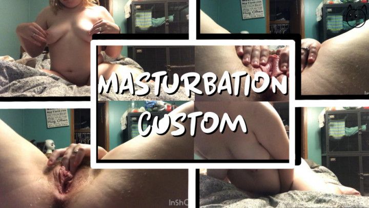 CUSTOM: intense masturbation orgasm