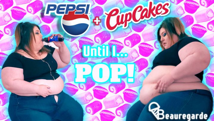 Pepsi and Cupcakes Until I Pop