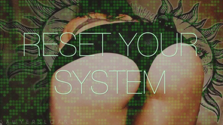 RESET YOUR SYSTEM MIND RESET 4