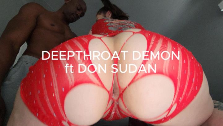 DEEPTHROAT DEMON ft DON SUDAN