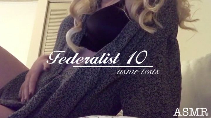 ASMR tests, federalist 10