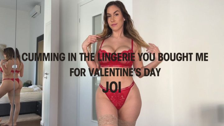 Cumming in the lingerie you bought me for Valentines day JOI