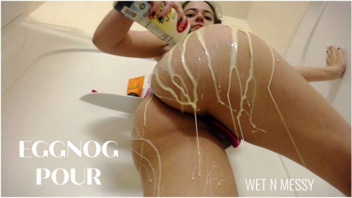 Eggnog Pour - Wet n Messy