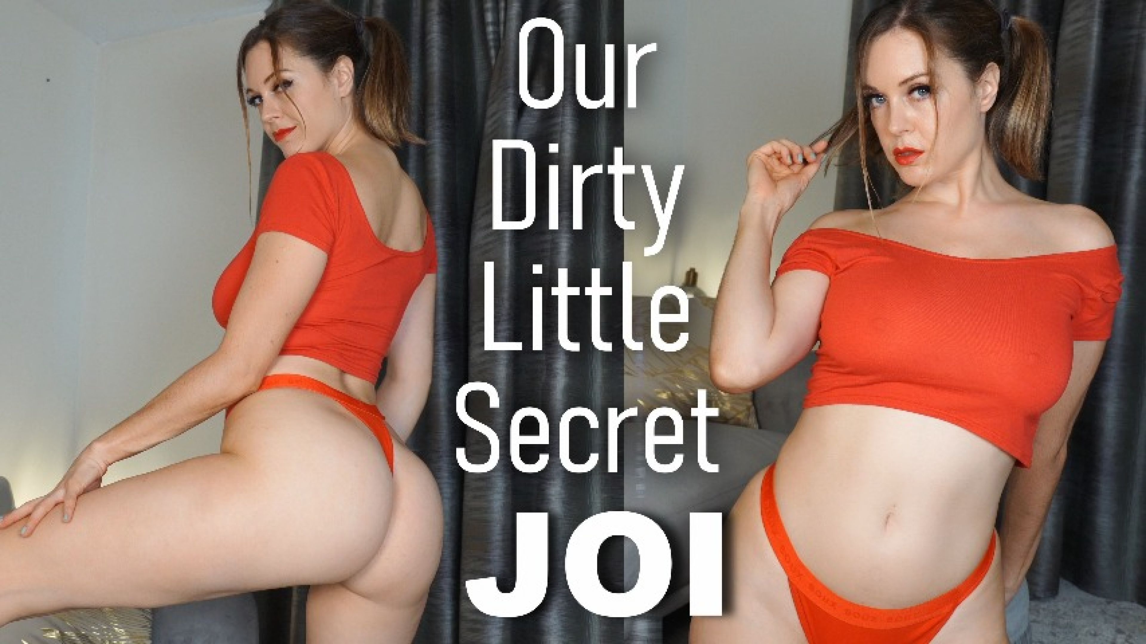 Our Dirty Little Secret JOI