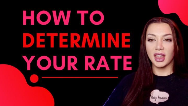 How To Determine Your Rate
