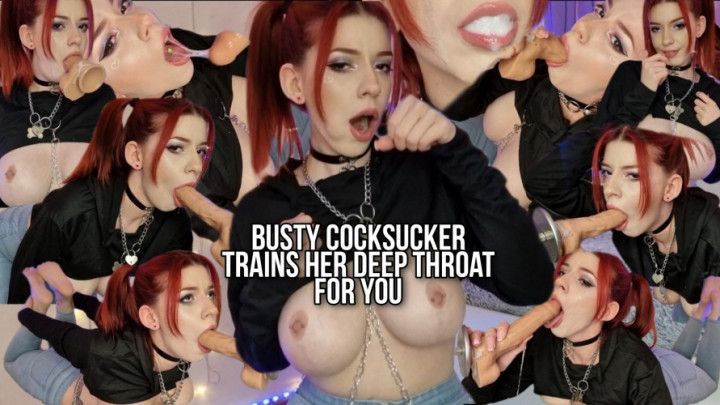 Busty cocksucker trains her deep throat for you