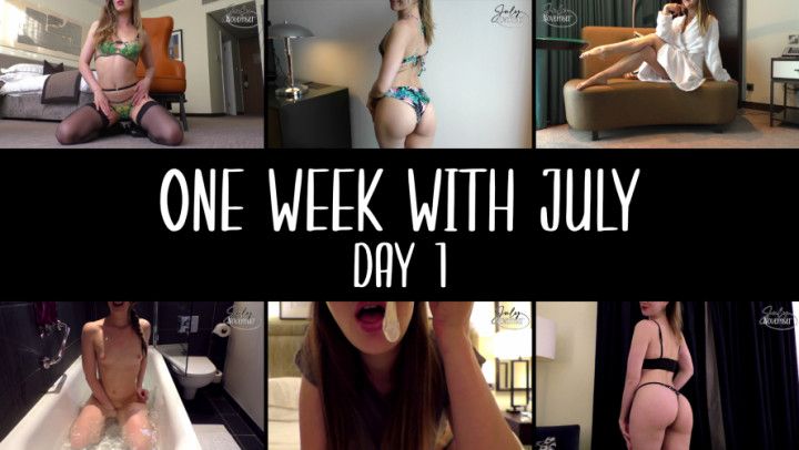 ONE WEEK WITH JULY - Day 1