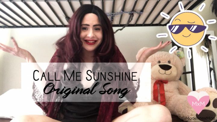 Original Song &quot;Call Me Sunshine&quot