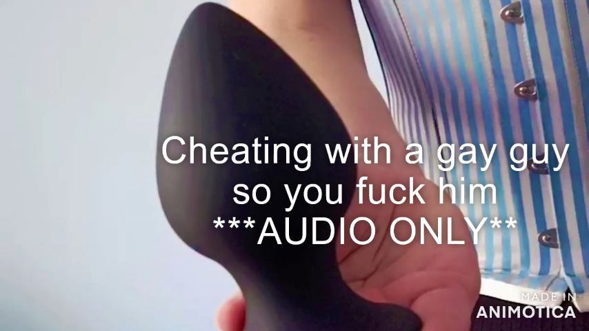 Cheating with a gay guy so you fuck him
