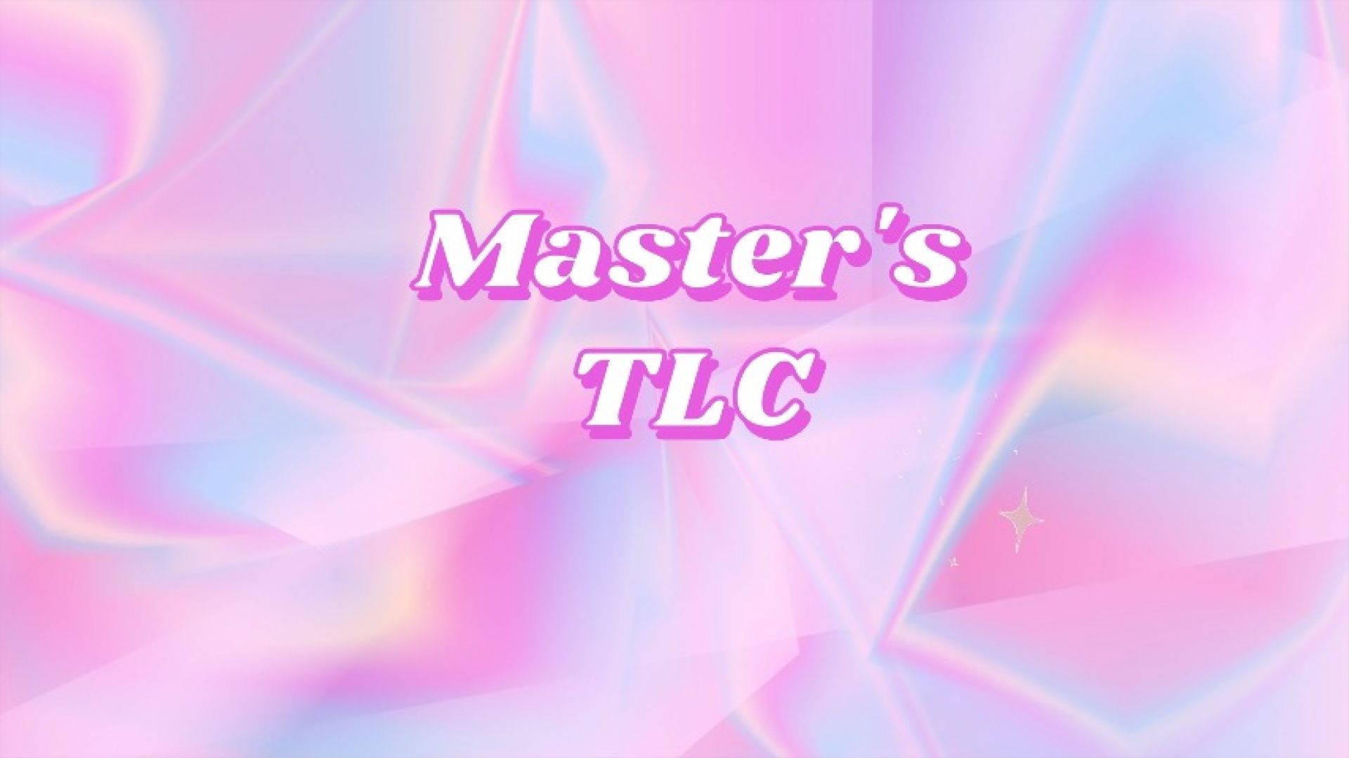 Master's TLC Treatment