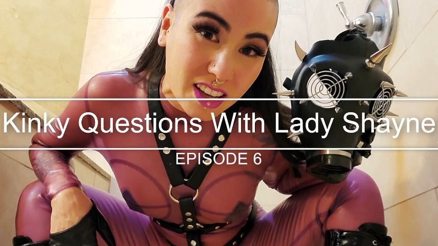 Kinky Questions With Lady Shayne - 6