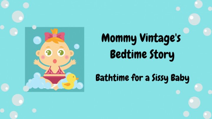 Mommy V's Bedtime Story: Sissy Bathtime