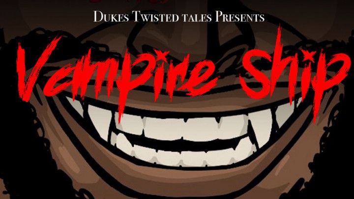 Twisted Tales Presents: Vampire Ship FULL CUT EPISODE