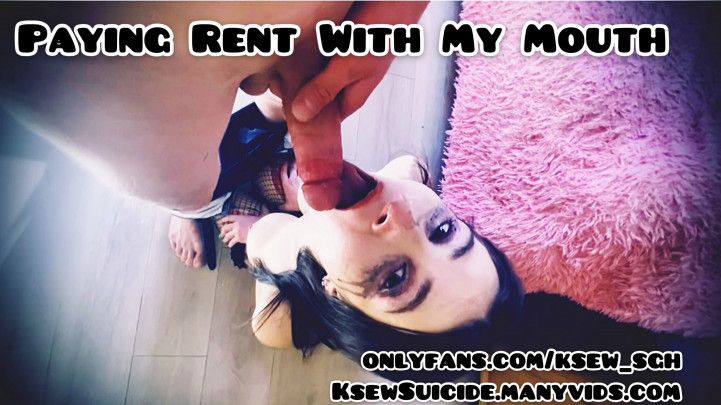 Paying Rent With My Mouth