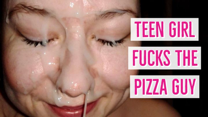 Teen Girl Fucks Pizza Boy for Facial