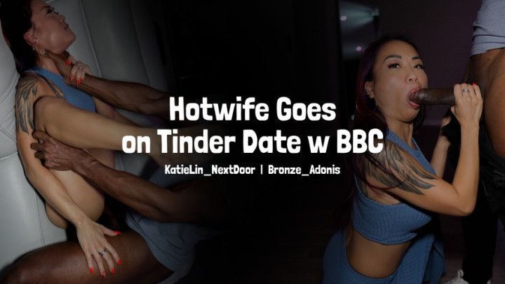 Hotwife Goes on Tinder Date w BBC